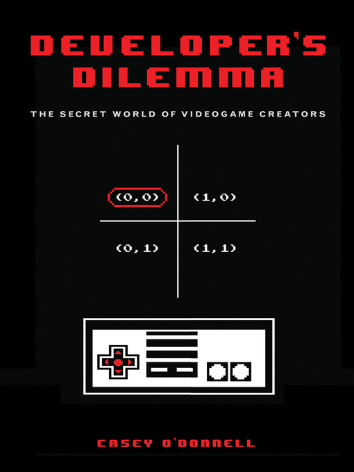 Title details for Developer's Dilemma by Casey O'Donnell - Available